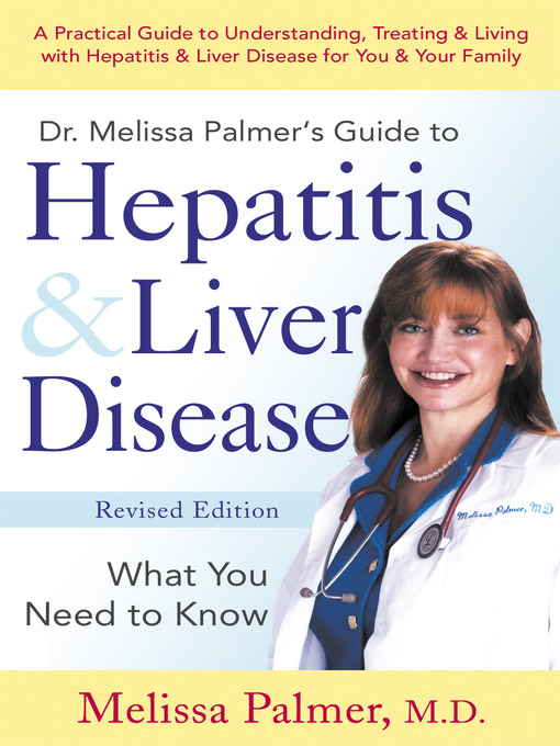 Title details for Dr. Melissa Palmer's Guide To Hepatitis and Liver Disease by Melissa Palmer - Available